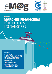 Le M@g Arobas Finance n°82 / MARCHES FINANCIERS, l'été de tous les dangers ?